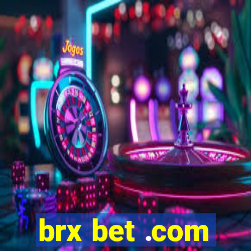 brx bet .com